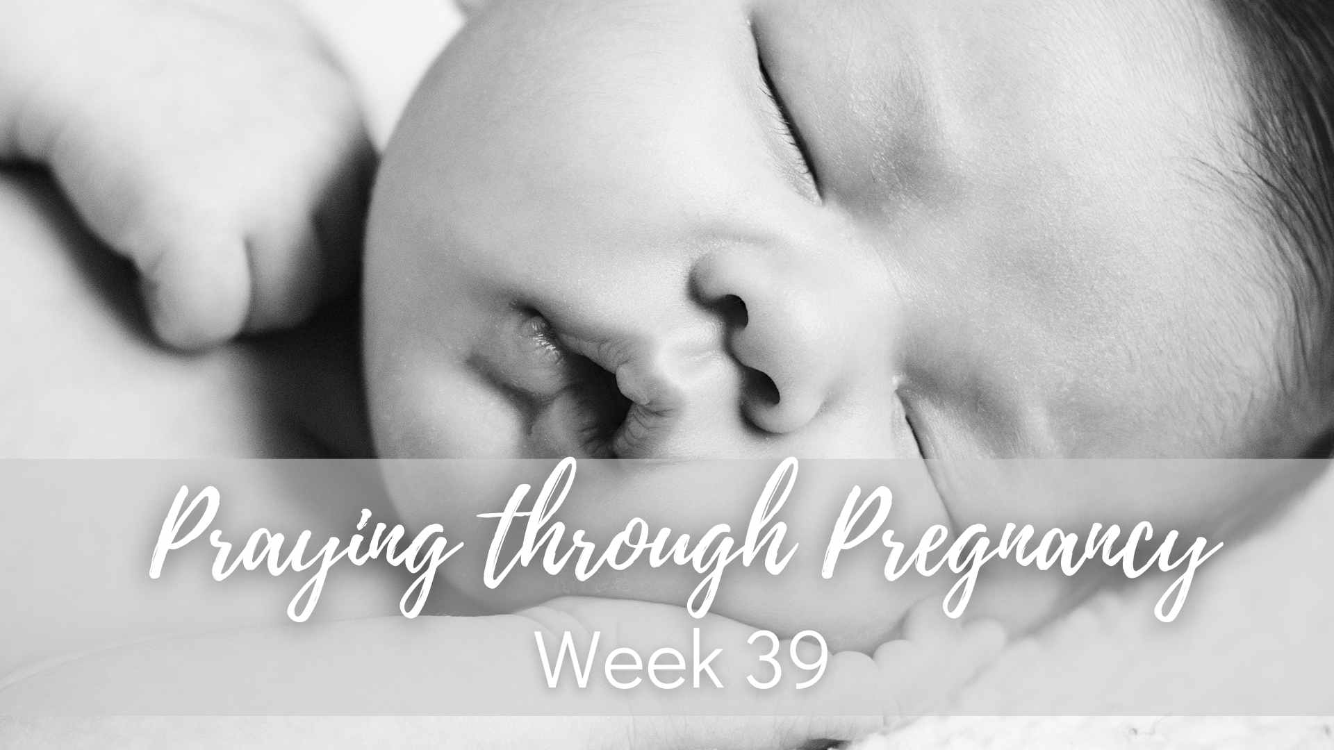 Praying Through Pregnancy - Week 39 – Autumn & Annie
